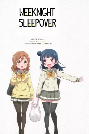 WEEKNIGHT SLEEPOVER (Love Live) ( 2018 )